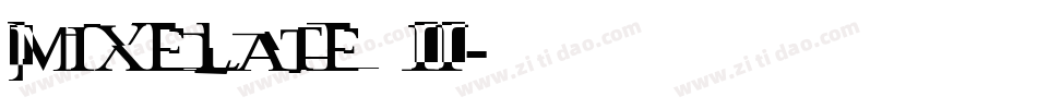 Mixelate II字体转换